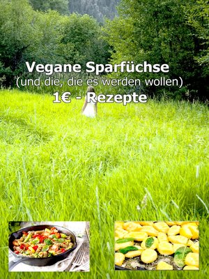 cover image of 1€ Vegane Sparfüchse Rezepte von Chef Charly